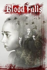 Кровавый водопад постер к фильму смотреть онлайн на HD Rezka