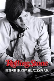 Rolling Stone: История на страницах журнала постер к фильму смотреть онлайн на HD Rezka