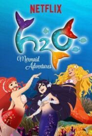 H2O: Остров русалок постер к фильму смотреть онлайн на HD Rezka
