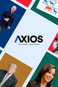 Axios: Все имеет значение постер к фильму смотреть онлайн на HD Rezka