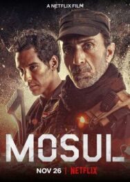 Мосул постер к фильму смотреть онлайн на HD Rezka
