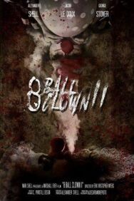 Клоун-восьмёрка II постер к фильму смотреть онлайн на HD Rezka