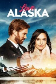 Любовь на Аляске постер к фильму смотреть онлайн на HD Rezka