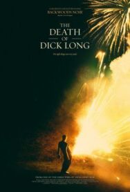 Смерть Дика Лонга постер к фильму смотреть онлайн на HD Rezka