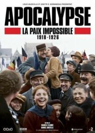 Апокалипсис: Бесконечная война 1918-1926 постер к фильму смотреть онлайн на HD Rezka