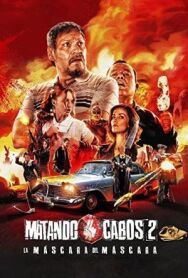 Обрубая концы 2: Маска Маскары постер к фильму смотреть онлайн на HD Rezka