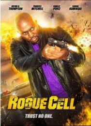 Rogue Cell постер к фильму смотреть онлайн на HD Rezka