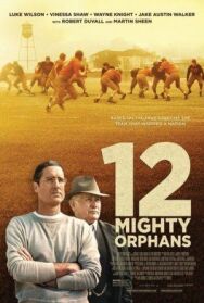 12 могучих сирот постер к фильму смотреть онлайн на HD Rezka