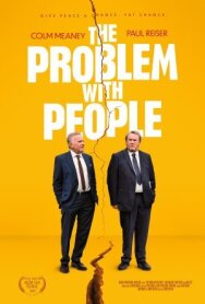 Проблемы с людьми постер к фильму смотреть онлайн на HD Rezka