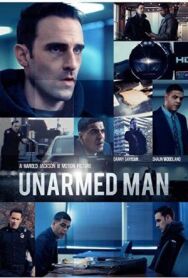 Безоружный постер к фильму смотреть онлайн на HD Rezka