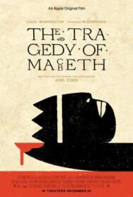 Трагедия Макбета постер к фильму смотреть онлайн на HD Rezka