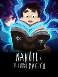 Науэль и волшебная книга постер к фильму смотреть онлайн на HD Rezka