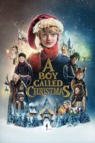 Мальчик по имени Рождество постер к фильму смотреть онлайн на HD Rezka
