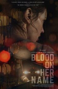Кровь на её имени постер к фильму смотреть онлайн на HD Rezka