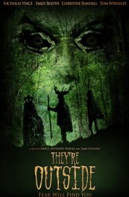 Они снаружи постер к фильму смотреть онлайн на HD Rezka