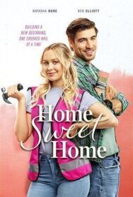 Дом, милый дом постер к фильму смотреть онлайн на HD Rezka