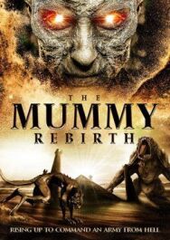 Мумия: Перерождение постер к фильму смотреть онлайн на HD Rezka