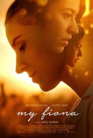 Моя Фиона постер к фильму смотреть онлайн на HD Rezka