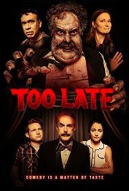 Слишком поздно постер к фильму смотреть онлайн на HD Rezka