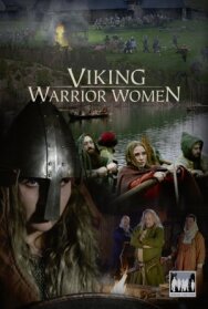Великие воительницы викингов постер к фильму смотреть онлайн на HD Rezka