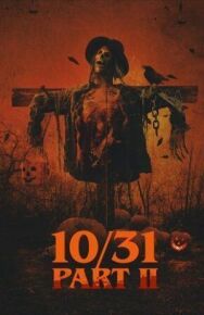 10/31 Часть вторая постер к фильму смотреть онлайн на HD Rezka