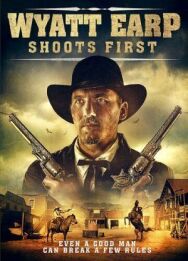 Уайетт Эрп стреляет первым постер к фильму смотреть онлайн на HD Rezka