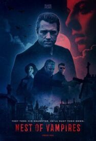 Гнездо вампиров постер к фильму смотреть онлайн на HD Rezka
