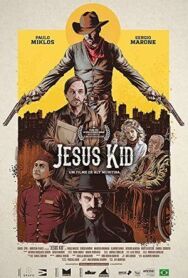 Jesus Kid постер к фильму смотреть онлайн на HD Rezka