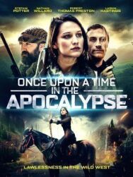 Однажды в Апокалипсис постер к фильму смотреть онлайн на HD Rezka