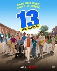 13: Мюзикл постер к фильму смотреть онлайн на HD Rezka