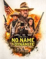 Безымянный и Динамит постер к фильму смотреть онлайн на HD Rezka