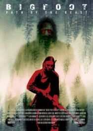 Бигфут: Тропа зверя постер к фильму смотреть онлайн на HD Rezka