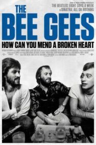 История группы Bee Gees: Как собрать разбитое сердце постер к фильму смотреть онлайн на HD Rezka
