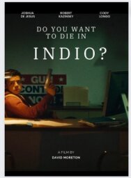 Ты хочешь сдохнуть в Индио? постер к фильму смотреть онлайн на HD Rezka