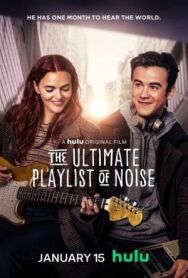 The Ultimate Playlist of Noise постер к фильму смотреть онлайн на HD Rezka