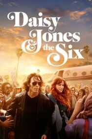 Дейзи Джонс и The Six постер к фильму смотреть онлайн на HD Rezka