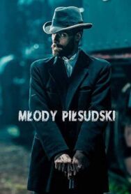 Молодой Пилсудский постер к фильму смотреть онлайн на HD Rezka