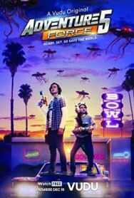 Сила Приключений 5 постер к фильму смотреть онлайн на HD Rezka