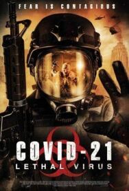 COVID-21: Смертельный вирус постер к фильму смотреть онлайн на HD Rezka
