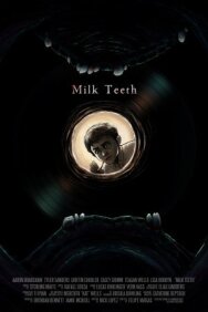 Молочные зубы постер к фильму смотреть онлайн на HD Rezka