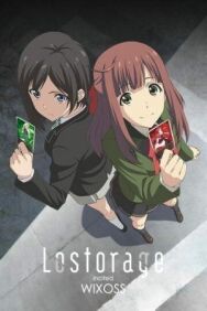 Лострейдж: Побуждение WIXOSS постер к фильму смотреть онлайн на HD Rezka