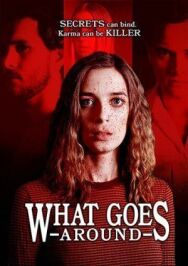 What Goes Around постер к фильму смотреть онлайн на HD Rezka