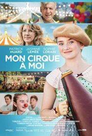 Мой собственный цирк постер к фильму смотреть онлайн на HD Rezka