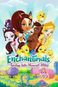 Enchantimals: Весна на урожайных полях постер к фильму смотреть онлайн на HD Rezka