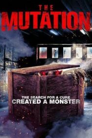 Мутация постер к фильму смотреть онлайн на HD Rezka