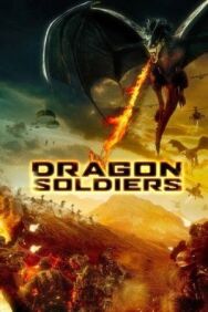 Солдаты дракона постер к фильму смотреть онлайн на HD Rezka