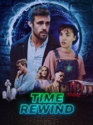 Перемотка времени постер к фильму смотреть онлайн на HD Rezka