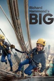 Большое и Ричард Хаммонд постер к фильму смотреть онлайн на HD Rezka