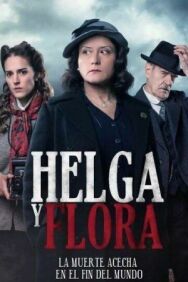 Хельга и Флора постер к фильму смотреть онлайн на HD Rezka