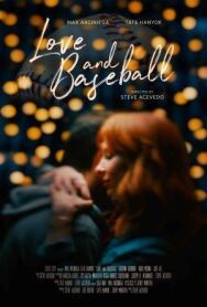 Любовь и бейсбол постер к фильму смотреть онлайн на HD Rezka